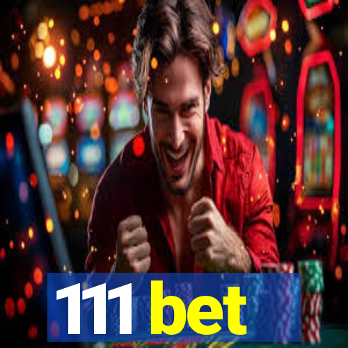 111 bet